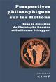 PERSPECTIVES PHILOSOPHIQUES SUR LES FICTIONS 